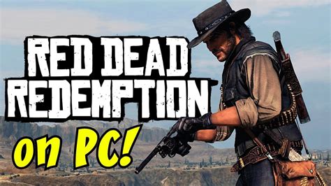 Best way to play Red Dead Redemption 1 on PC.